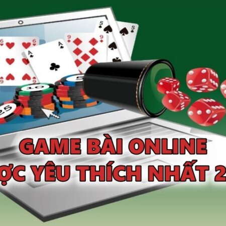 Gam bai online được săn đón và yêu thích nhất 2022