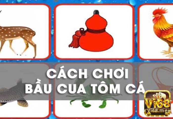 Hướng dẫn cách chơi lắc bầu cua chi tiết dễ hiểu nhất