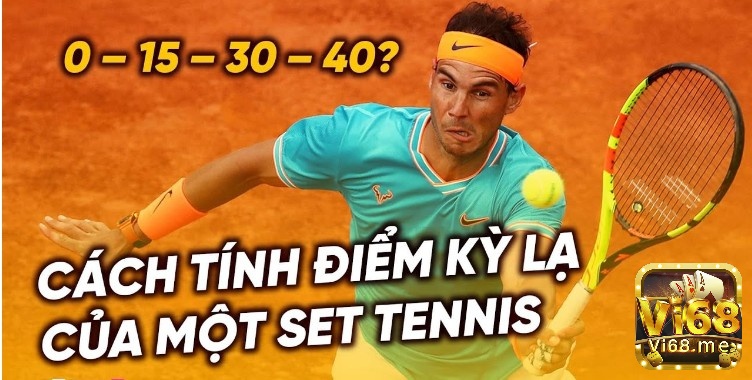 Cách tính điểm quần vợt trong 3 set như thế nào?