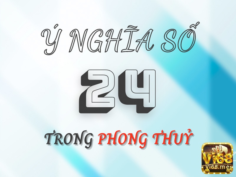 Giải mã giấc Mơ thấy số 24