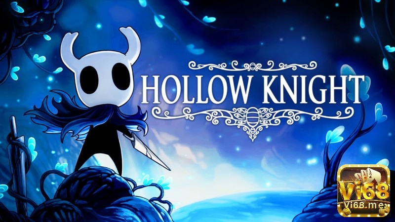 Hollow Knight: Khám phá vương quốc Hallownest bí ẩn với phong cách nghệ thuật đẹp mắt