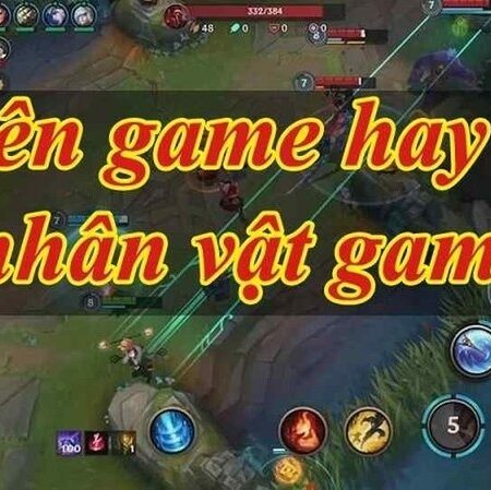 Tên ngắn đặt tên game hay, phong cách, ấn tượng và dễ nhớ